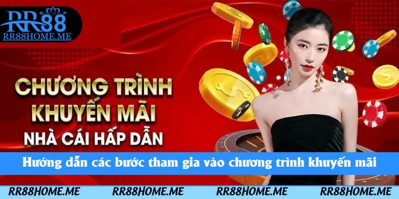 Chính Sách Khuyến Mãi RR88 – Nhận Quà Lớn Mỗi Ngày 5 Hướng dẫn các bước tham gia vào chương trình khuyến mãi