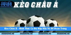 Kèo Châu Á 2025 - Hình Thức Cá Cược Hấp Dẫn 1 kèo châu á
