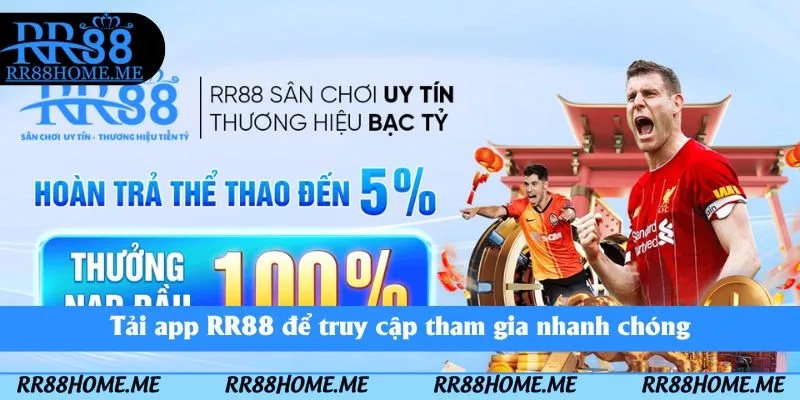 Hướng Dẫn Tải App RR88 - App Game Chất Lượng Trên Điện Thoại 1 Tải app RR88 để truy cập tham gia nhanh chóng