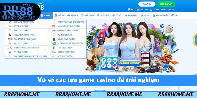 Trải Nghiệm Casino RR88 – Sân Chơi Sang Trọng, Quà Tặng Hấp Dẫn 3 Vô số các tựa game casino để trải nghiệm