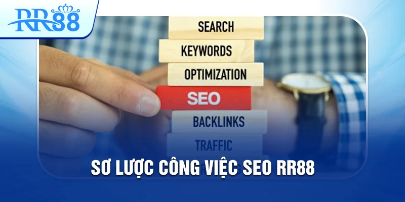 Chuyên Viên SEO RR88 - Search Engine Optimization 1 Sơ lược SEO RR88